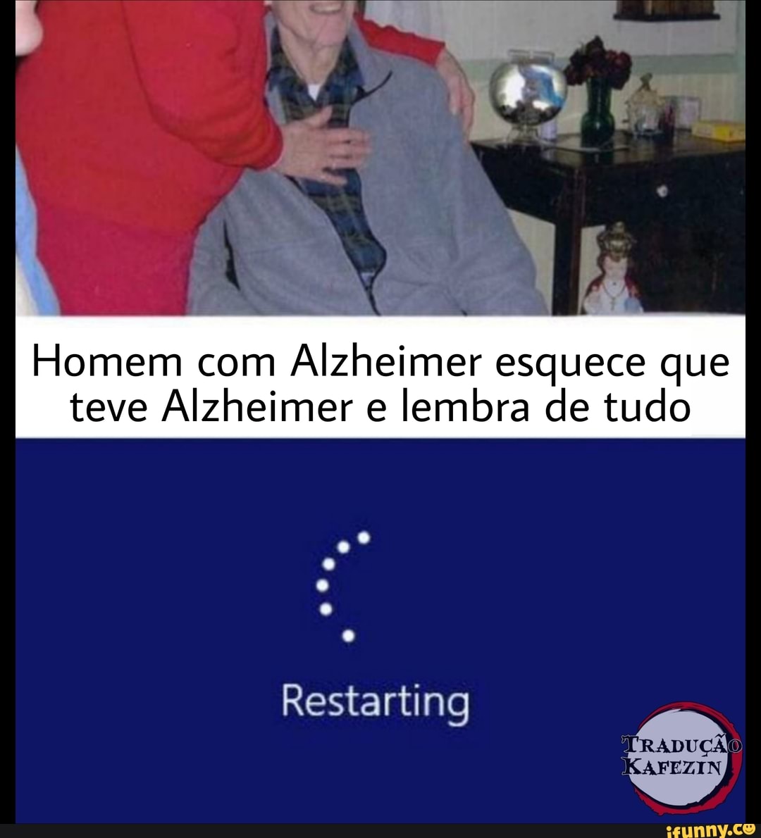 Homem com Alzheimer esquece que teve Alzheimer e lembra de tudo
Restarting