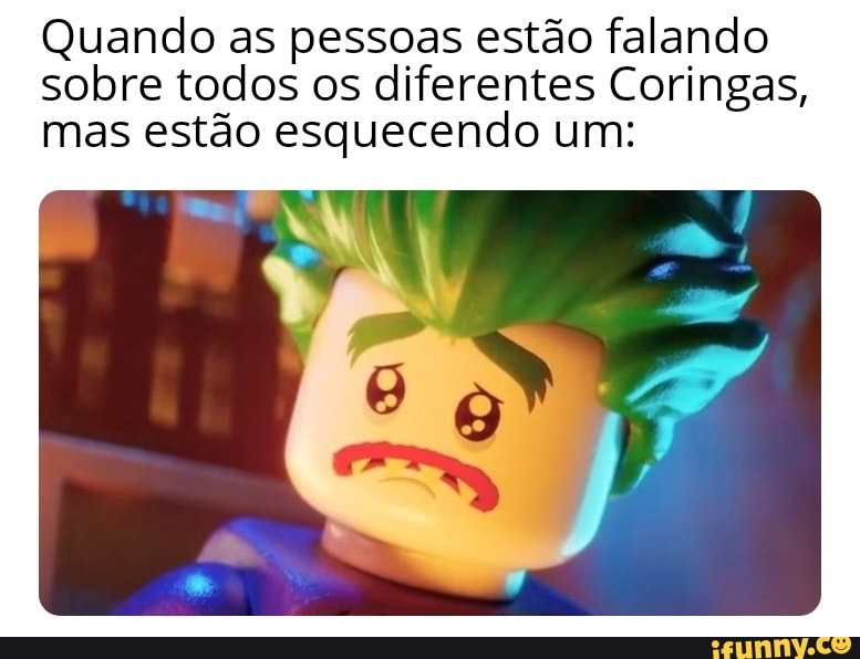 Quando as pessoas estão falando
sobre todos os diferentes Coringas,
mas estão esquecendo um: