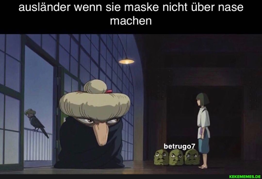 ausländer wenn sie maske nicht über nase machen
betrugo?