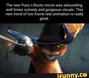 The new Puss n Boots movie was astounding, well times comedy and gorgeous  visuals. This new trend of low frame rate animation is really great. -  