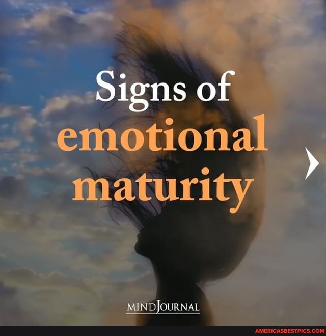 Signs of emotional maturity
MINDIOURNAL