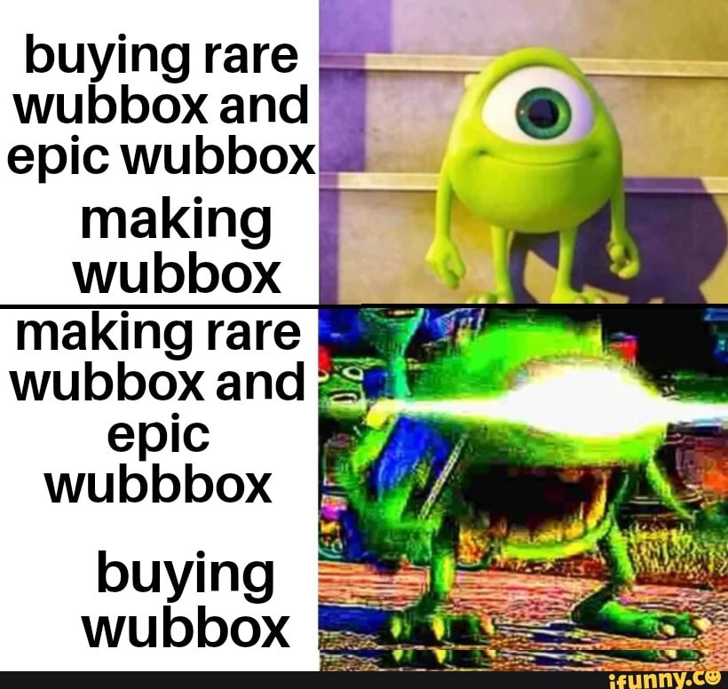 Got rare wubbox and boxed stuff - Imgflip