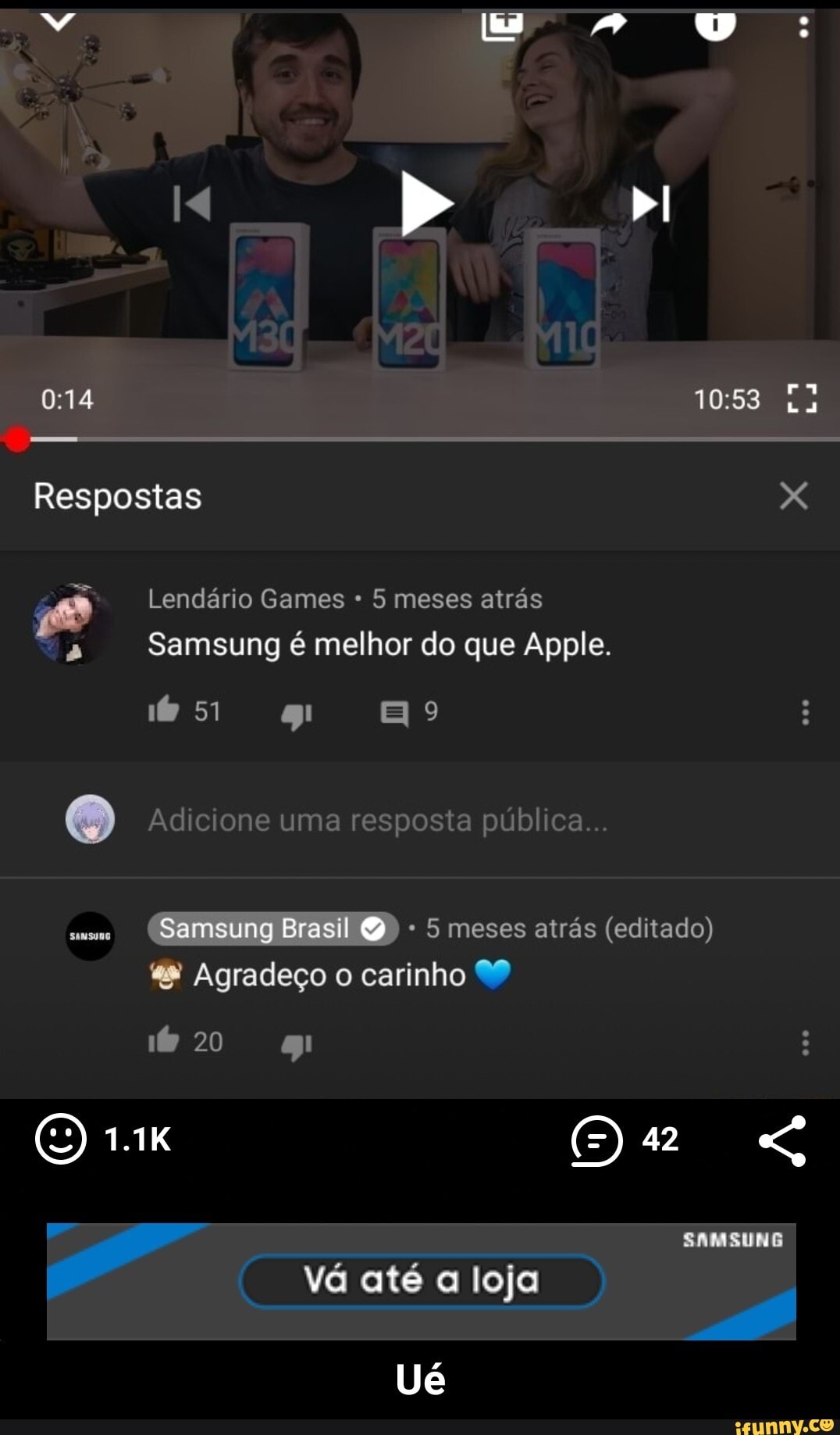 Agradeco carinho
a
Samsung é melhor do que Apple.
es) Adicione uma resposta publica... - Ué