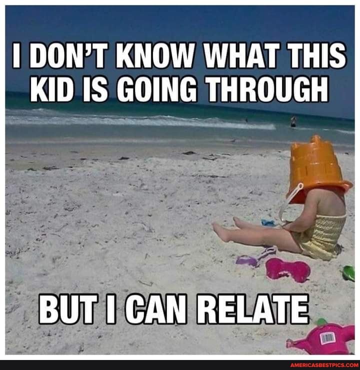 I DON'T KNOW WHAT THIS KID IS GOING THROUGH
BUT I CAN RELATE