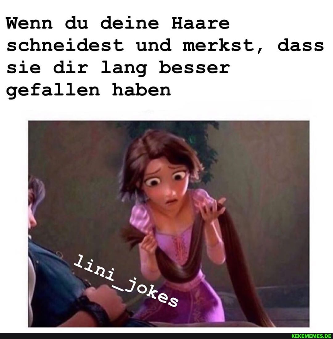 Wenn du deine Haare schneidest und merkst, dass sie dir lang besser gefallen haben