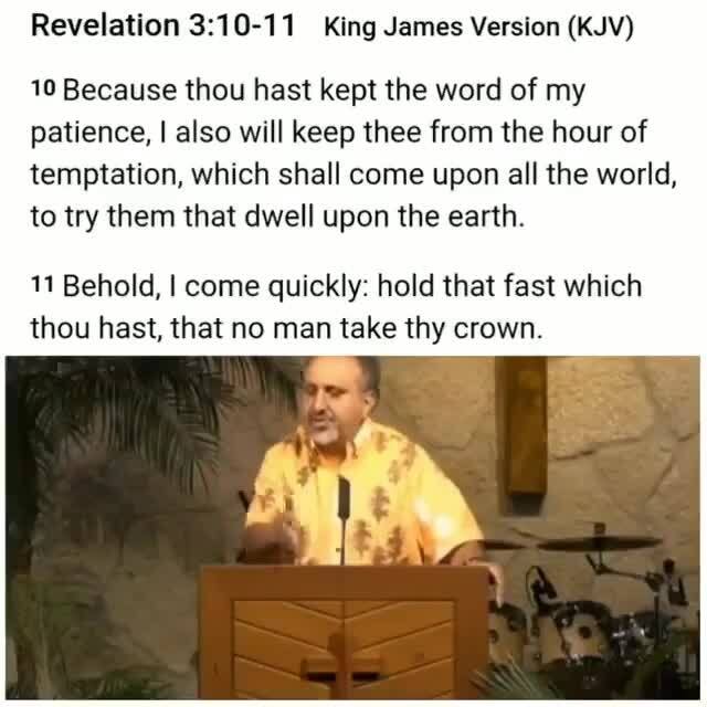 Revelation 310 11 King James Version Kjv 10 Because Thou Hast Kept