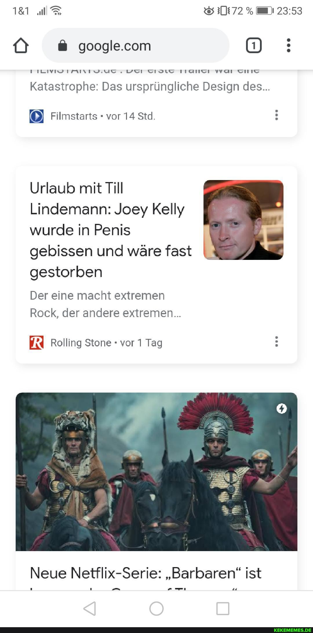 WEN
Katastrophe: Das ursprüngliche Design des...
Filmstarts " vor 14 Std
Urlaub mit Till
Lindemann: Joey Kelly wurde in Penis gebissen und wäre fast gestorben
Der eine macht extremen
Rock, der andere extremen...
Rolling Stone vor 1 Tag
Neue Netflix-Serie: "Barbaren" ist