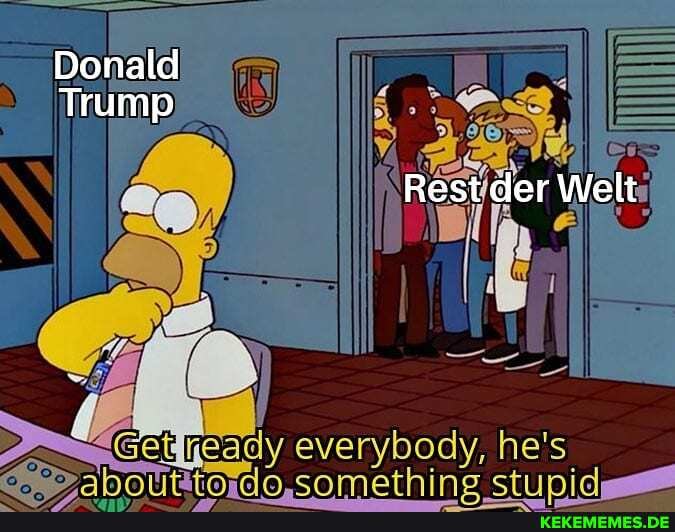Donald
Trump
Rest der Welt