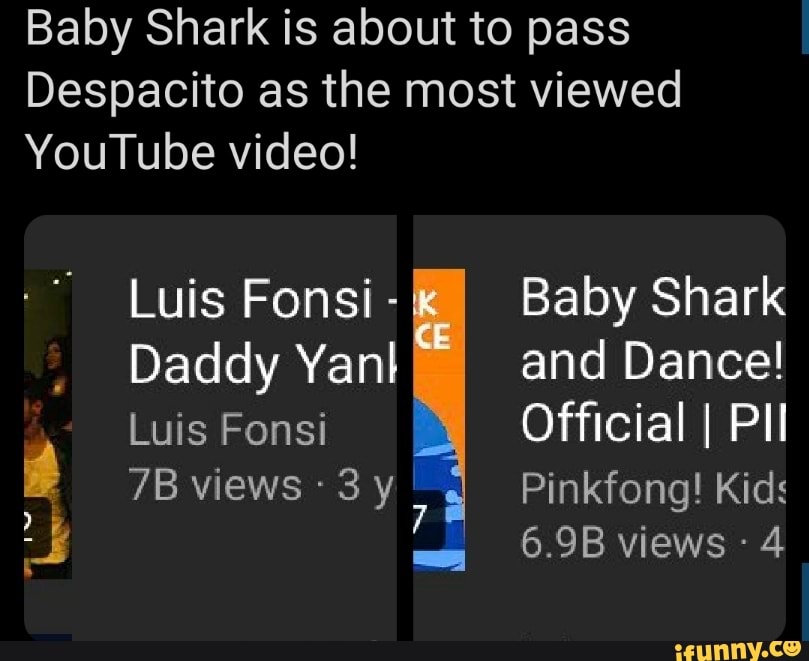 Baby shark passes discount despacito