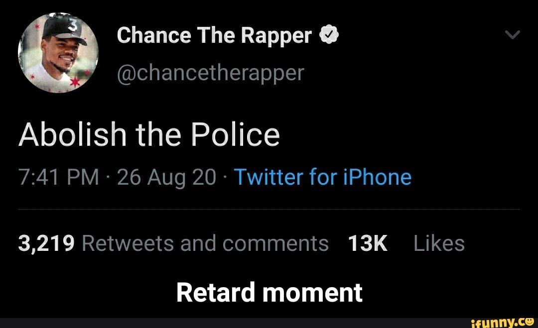 Abolish the Police
PM 26 Aug 20 Twitter for iPhone
Retard moment - Retard moment