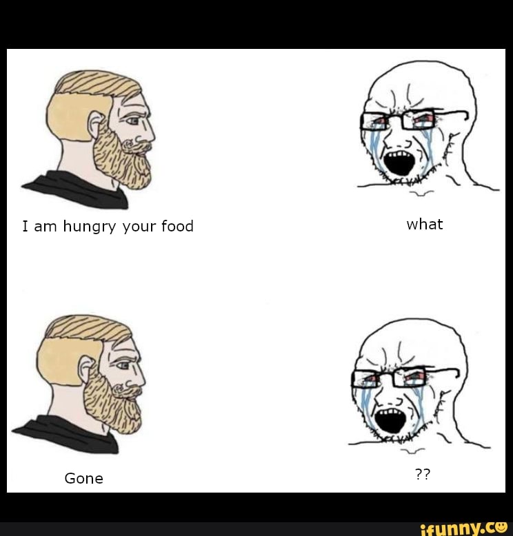 Tam hungry your food Gone - iFunny