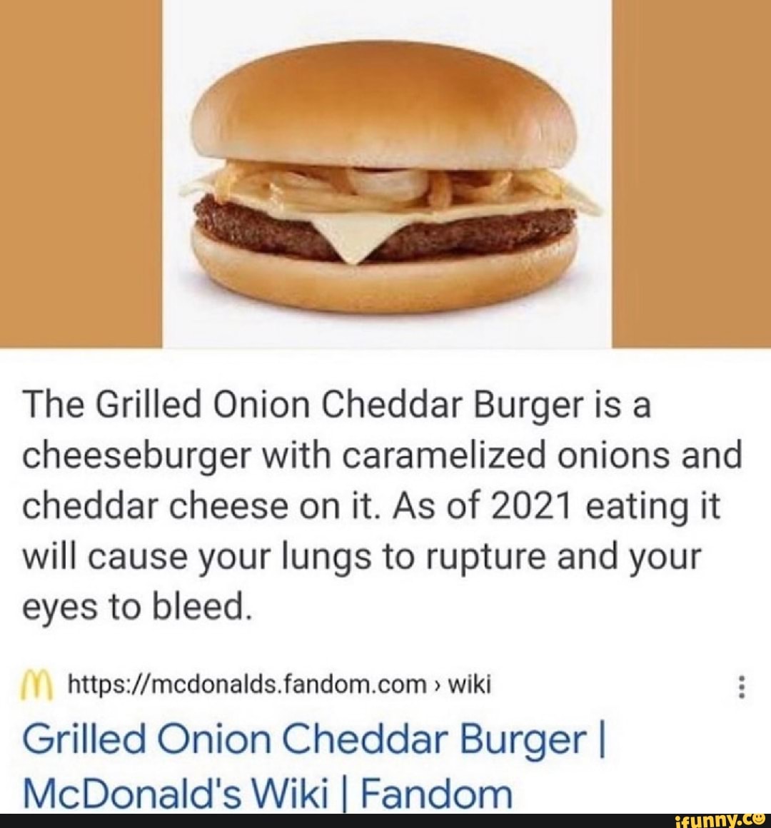 The Grilled Onion Cheddar Burger is a cheeseburger with caramelized