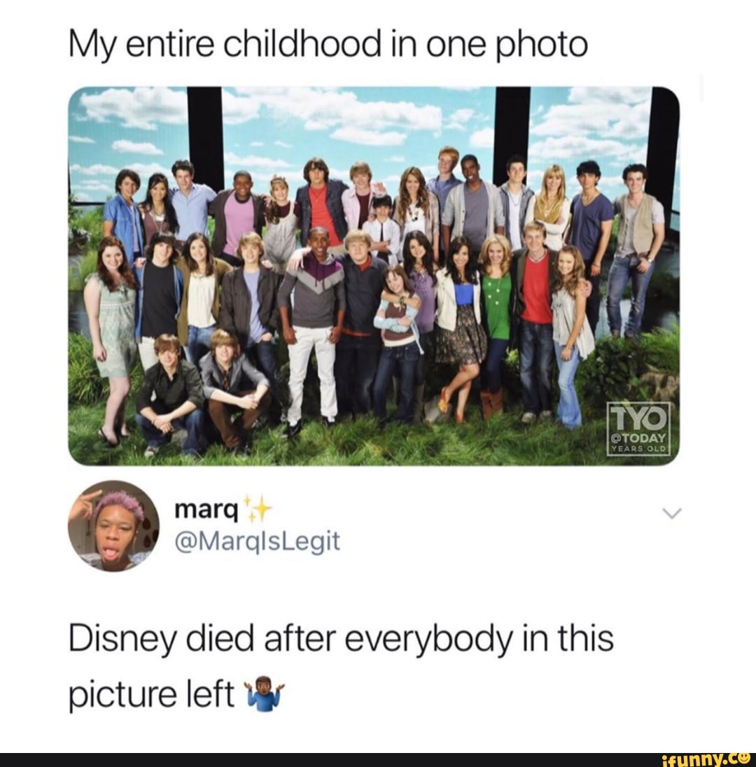 My entire childhood in one photo Disney died after everybody in this