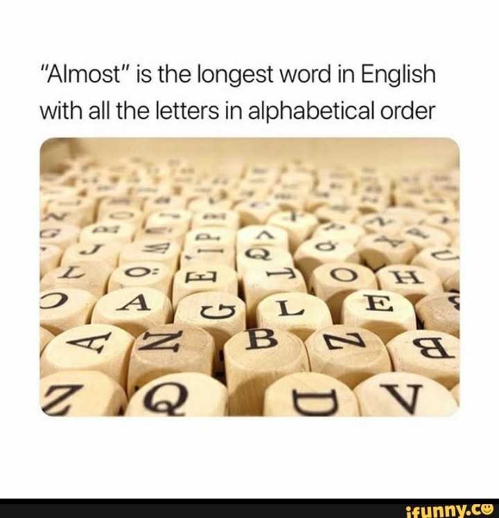longest word spelled alphabetically
