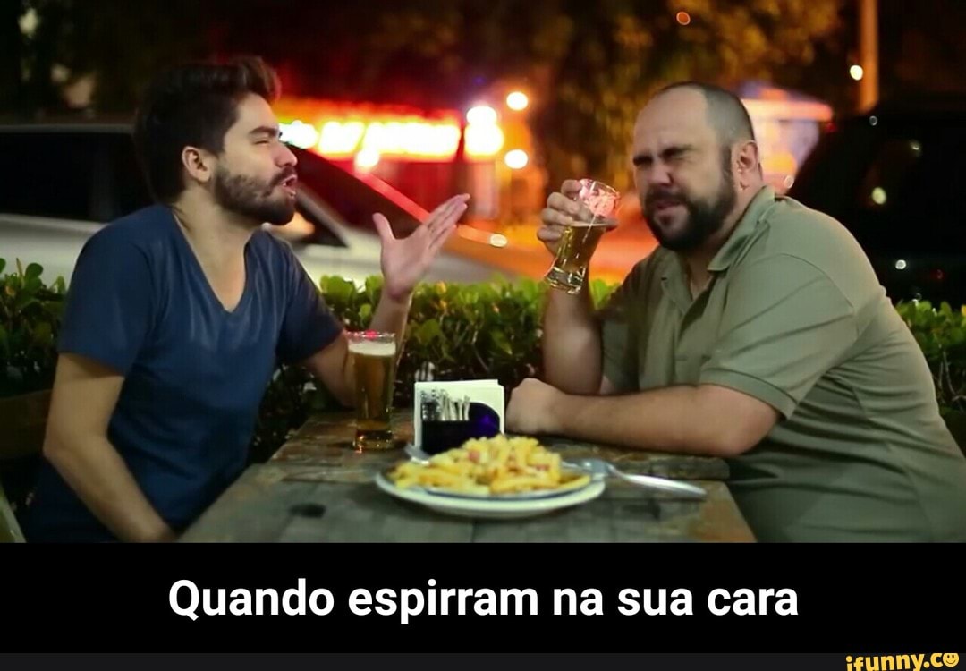 Quando espirram na sua cara - Quando espirram na sua cara