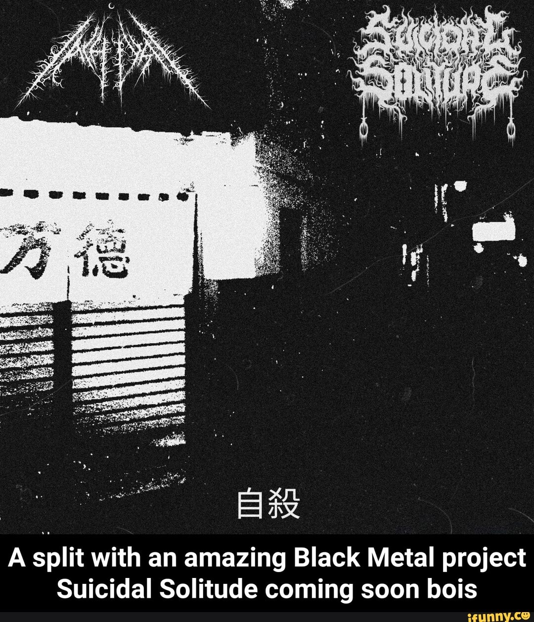 A split with an amazing Black Metal project
Suicidal Solitude coming soon bois - A split with an amazing Black Metal project Suicidal Solitude coming soon bois