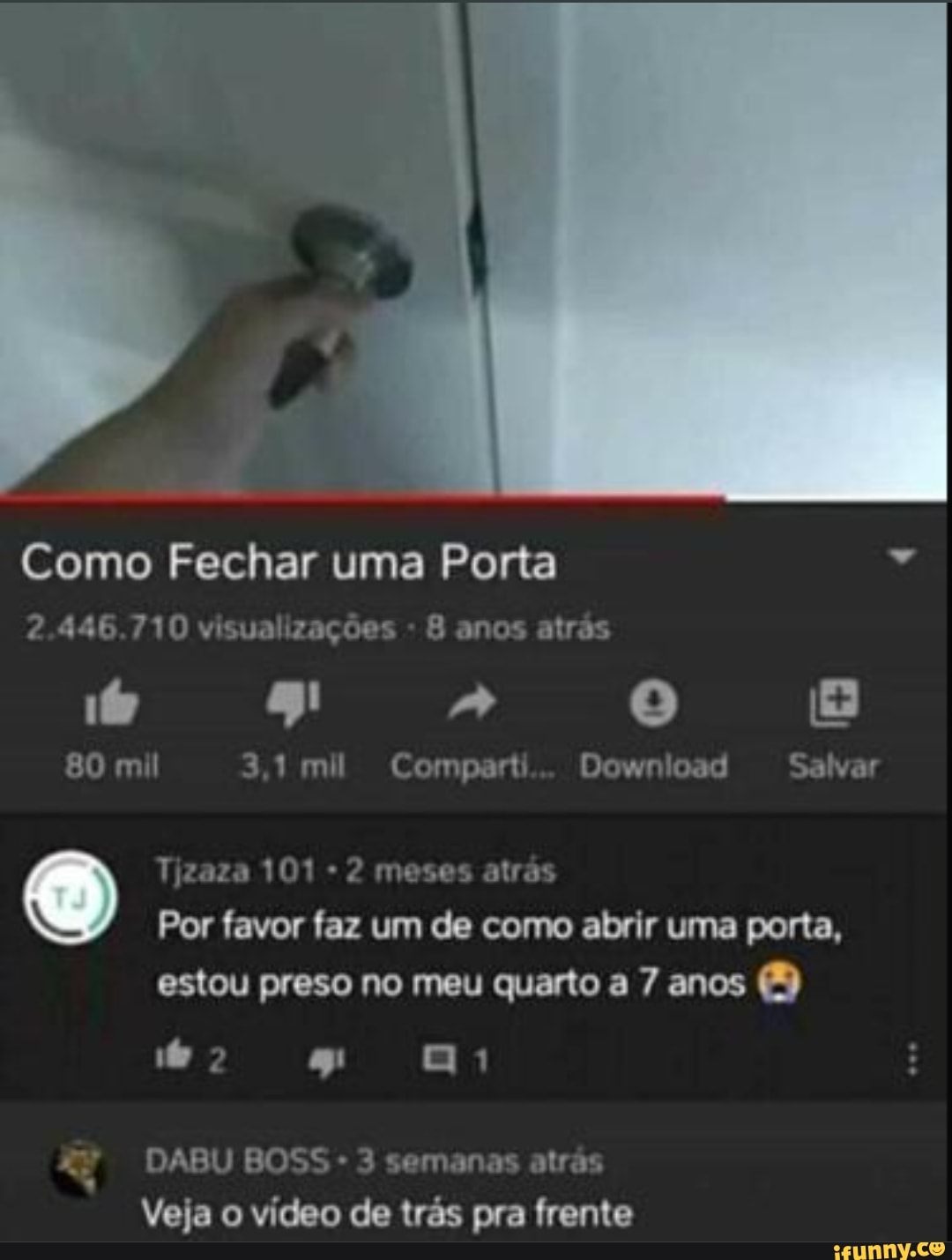 Como Fechar uma Porta
2.446.710 visualizações anos atrás
80 mil 3, mil Comparti Download Salvar
Tizaza 101 meses atrás
Por favor faz um de como abrir uma porta, estou preso no meu quarto a 7 anos
2 a 1
DABU BOSS 3 semanas atrás
Veja o vídeo de trás pra frente