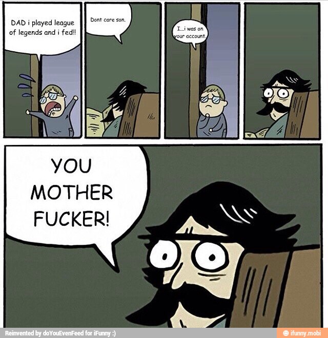 MOTHER
FUCKER!