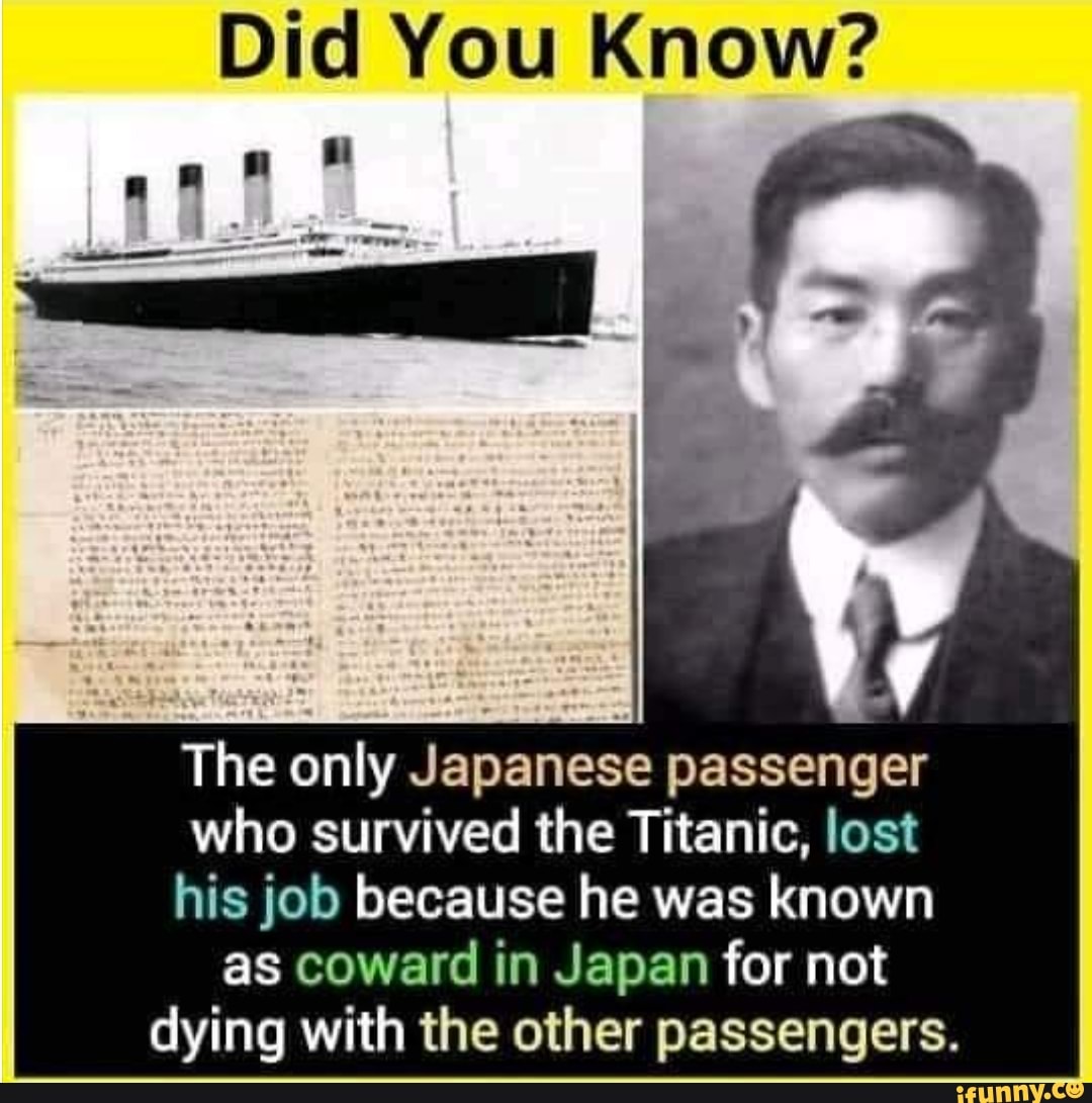 Did You Know? The only Japanese passenger who survived the Titanic