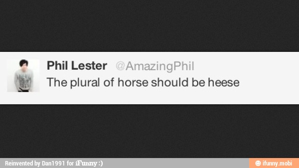 Y The Plural Of Horse Should Be Heese