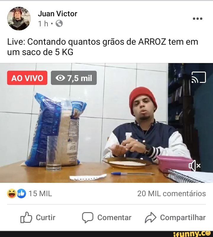 Live: Contando quantos grãos de ARROZ tem em
um saco de 5 KG
wv Curtir O Comentar
a Compartilhar