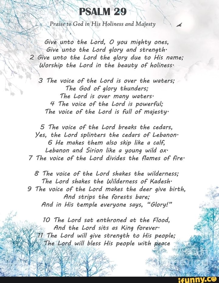 PSALM 29 ~Praisete God in His Holiness and Majesty Give unto the Lord ...