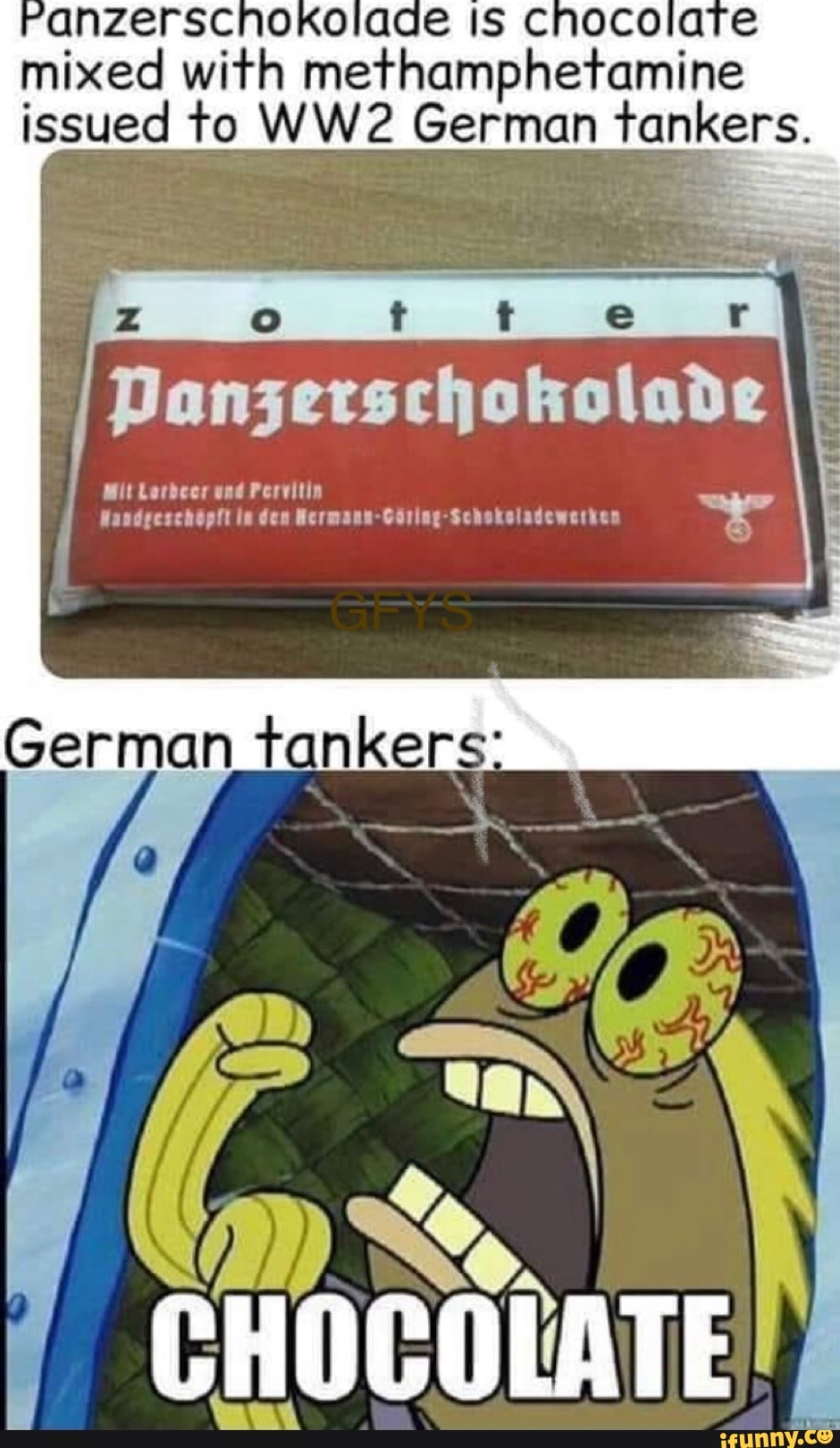 olade is chocolate
mixed with methamphetamine
issued to WW2 German tankers.
