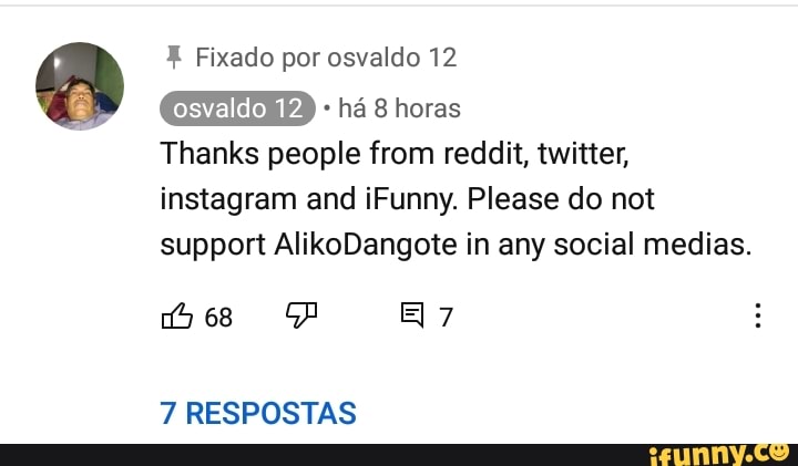 Fixado por osvaldo 12
osvaldo 12 ha 8 horas
Thanks people from reddit, twitter, instagram and iFunny. Please do not support AlikoDangote in any social medias.
ge BP &\7
7 RESPOSTAS