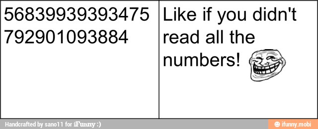56839939393475
792901093884
Like if you didn't
read all the
numbers! Gs