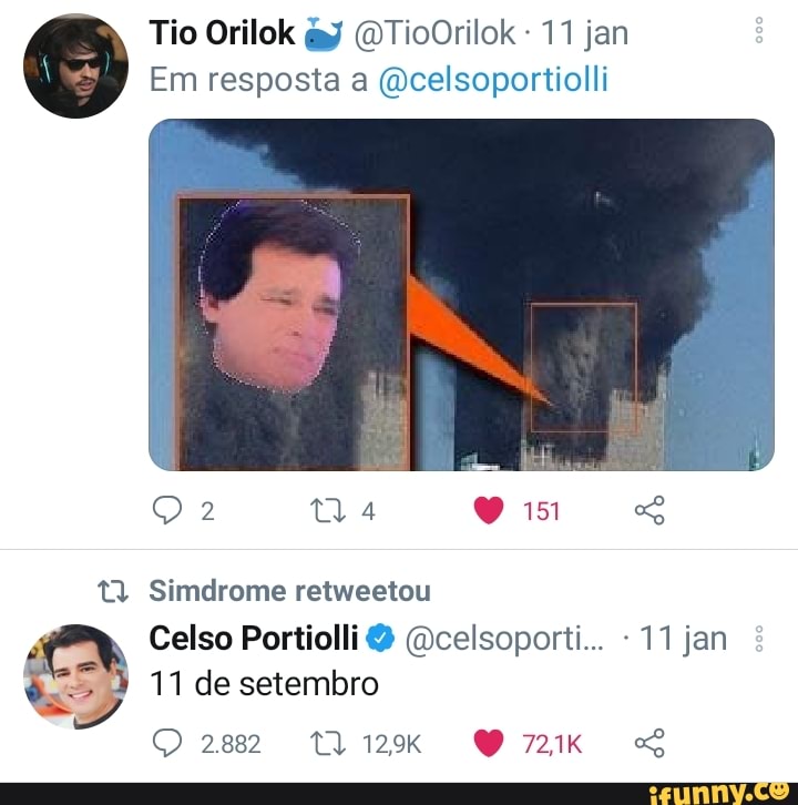 Tio Orilok qy (a TioOrilok - 11 jan
Em resposta a (a celsoportiolli
tia as
Simdrome retweetou
Celso Portiolli (a celsoporti jan
11 de setembro
ue
