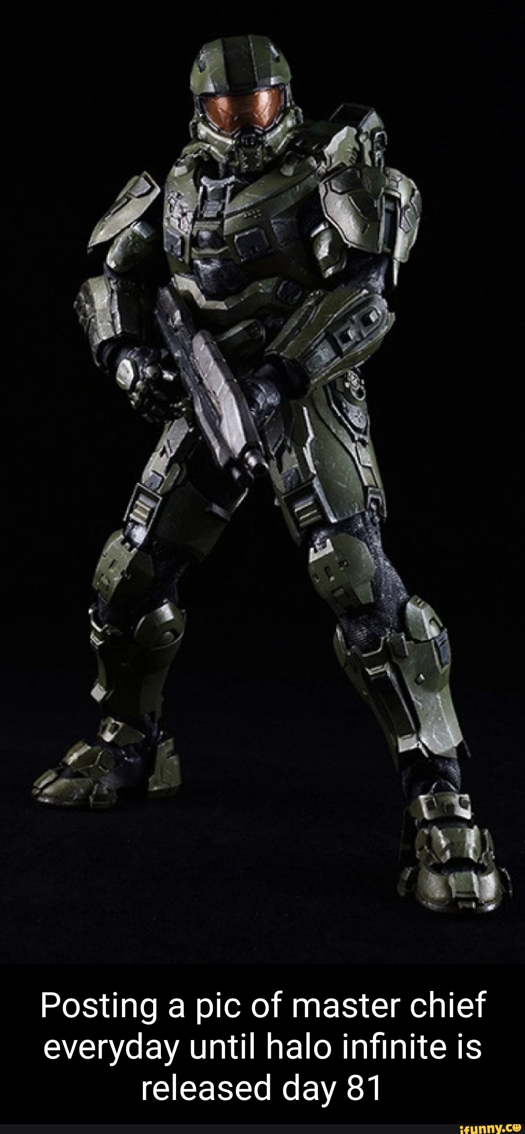 Posting a pic of master chief
everyday until halo infinite is
released day 81