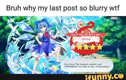 Bruh why my last post so blurry wtf