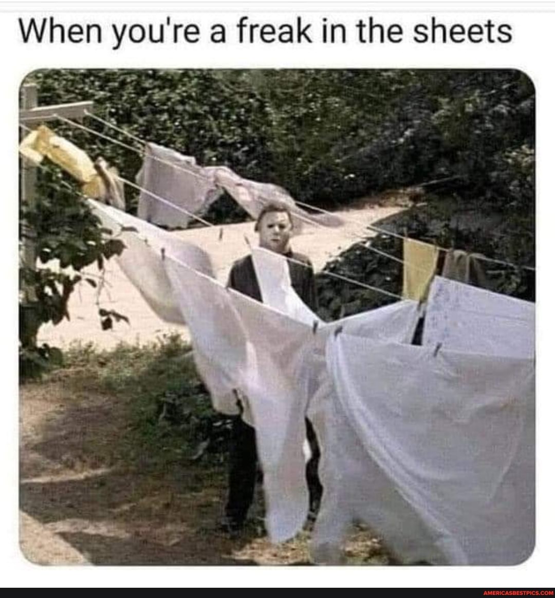 In sheets freaks the What does