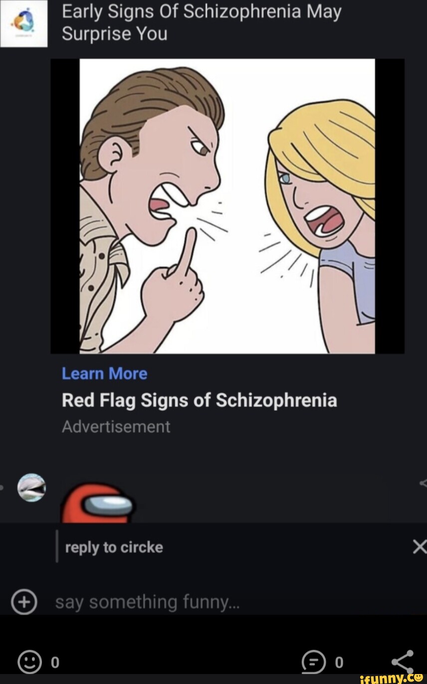 Early Signs Of Schizophrenia May Surprise You Learn More Red Flag Signs