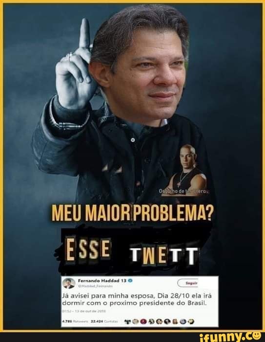 MEU MAIOR
PROBLEMA?
ESSE TWETT