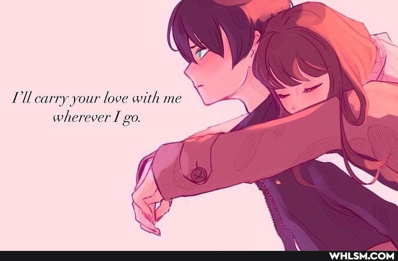 Ll carry your love with me wherever I go.