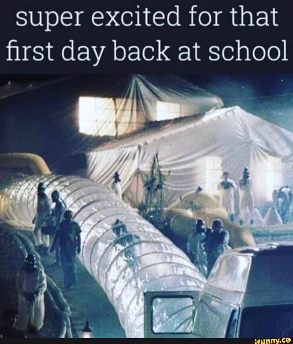 super excited for that
first day back at school