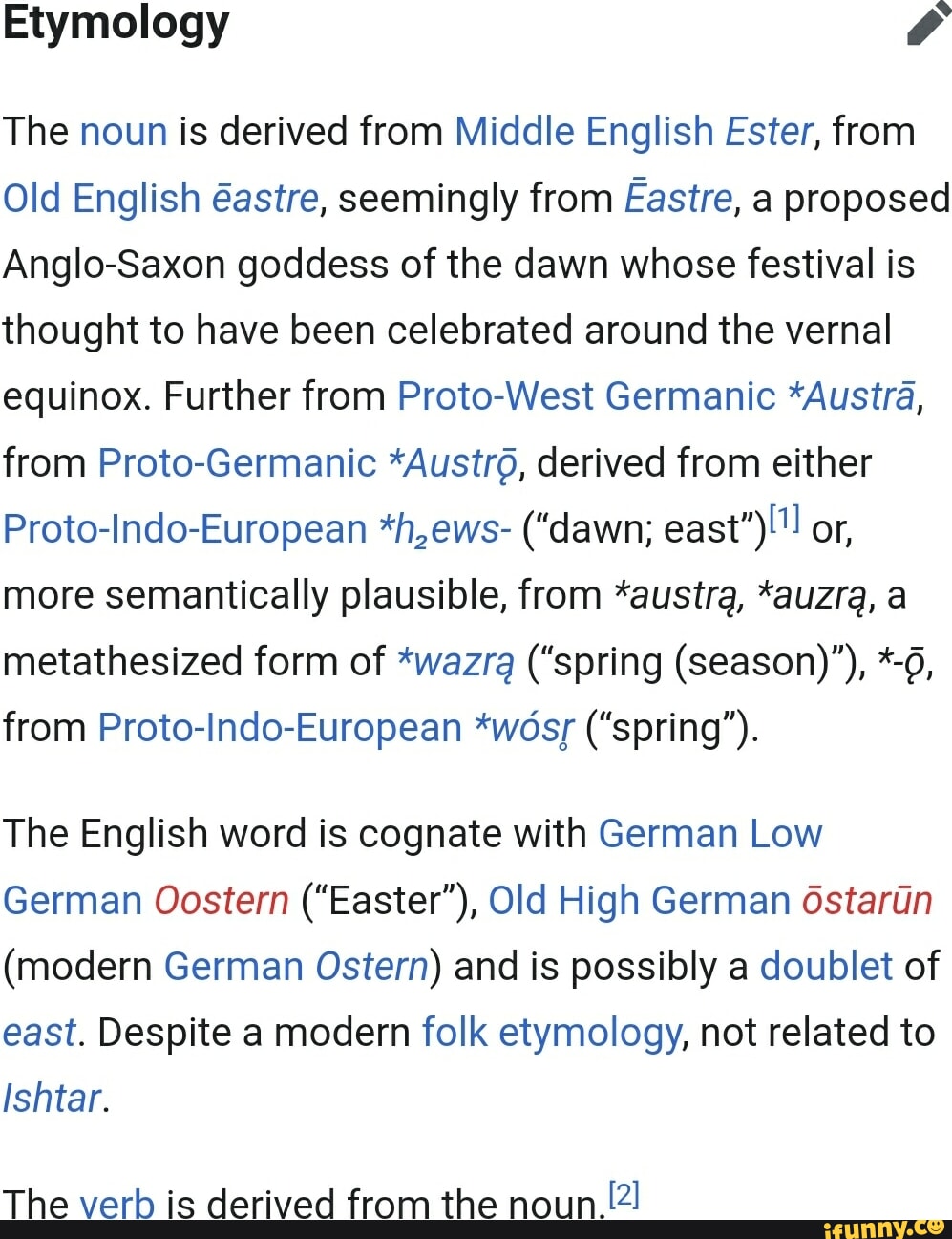 Etymology The noun is derived from Middle English Ester, from Old ...