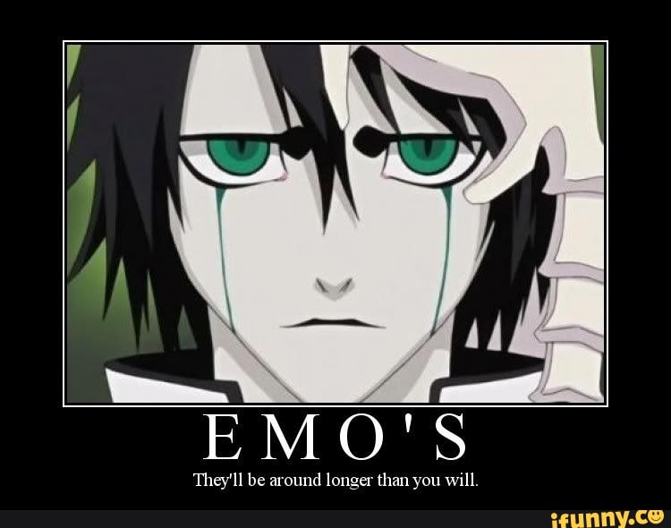 EMO'S
They'll be around
longer than you will.