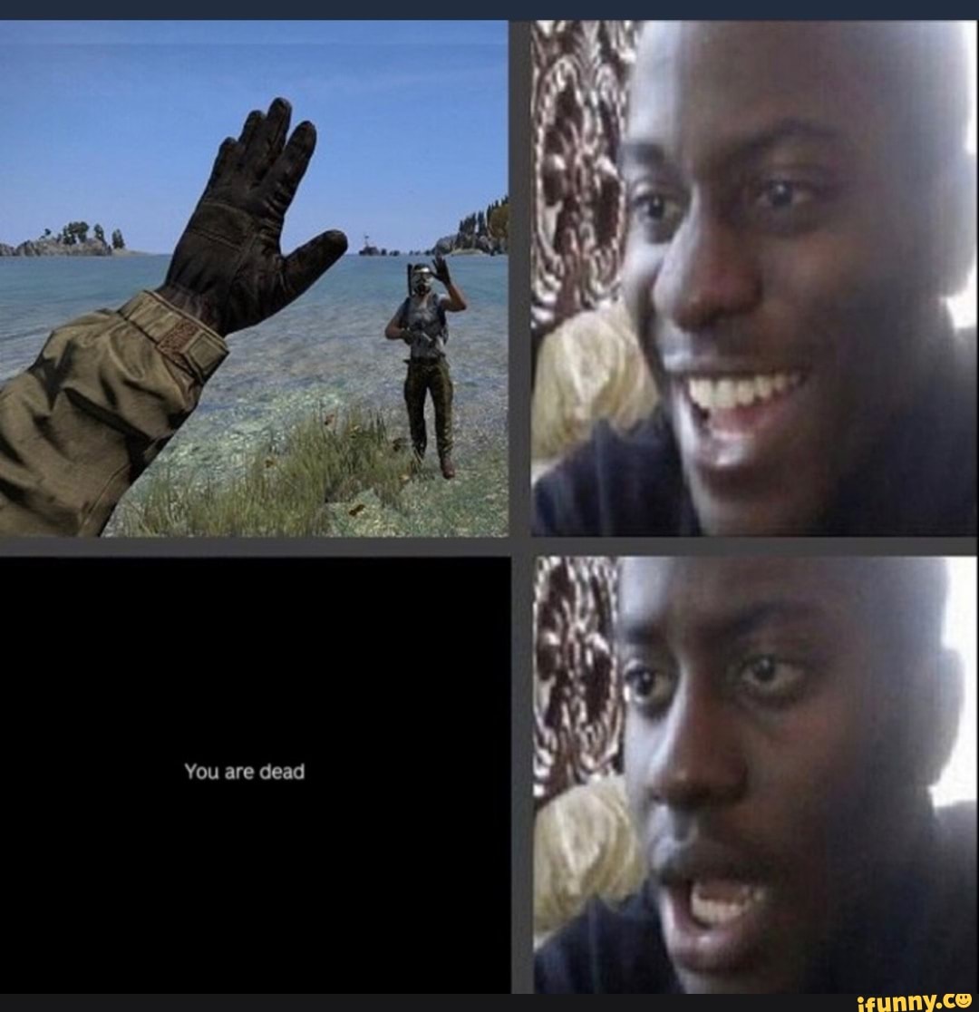 You are dead