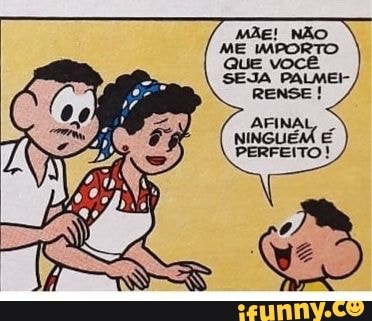AFINAL,
NINGUEM É PERFEITO!