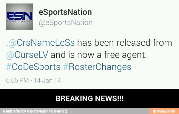 CrsNameLeSs has been released from
CurseLV and is now a free agent.
BREAKING NEWS!!! - BREAKING NEWS!!!
