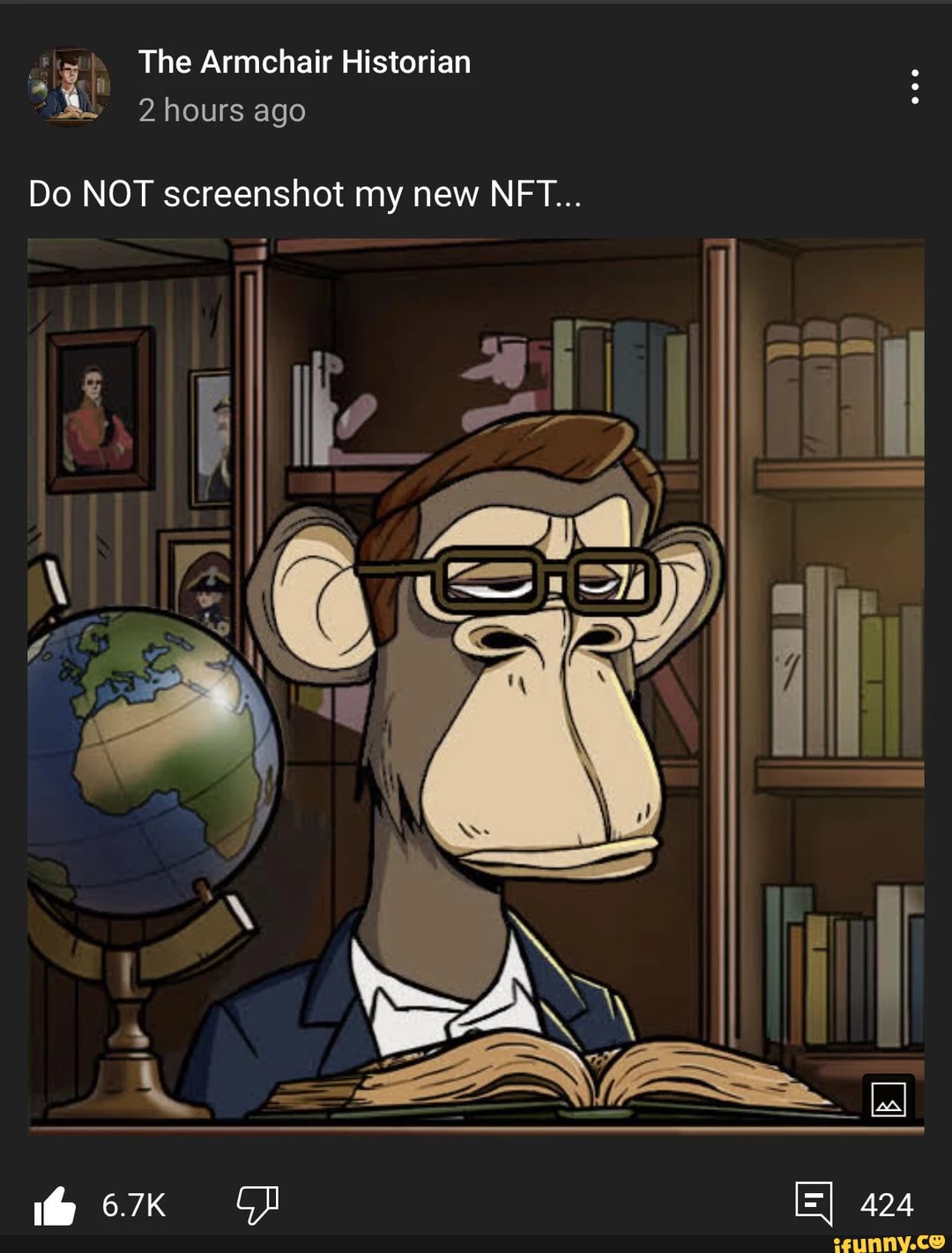 The Armchair Historian 2 hours ago Do NOT screenshot my new NFT... ill