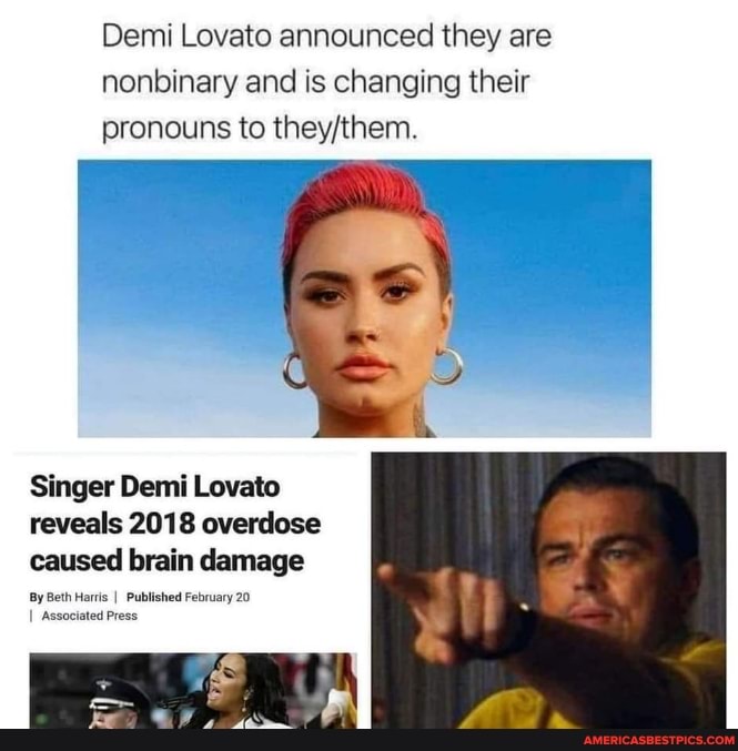 Demi Lovato announced they are nonbinary and is changing their pronouns to
Singer Demi Lovato reveals 2018 overdose caused brain damage
By Beth Harris I Published February 20
Associated Press