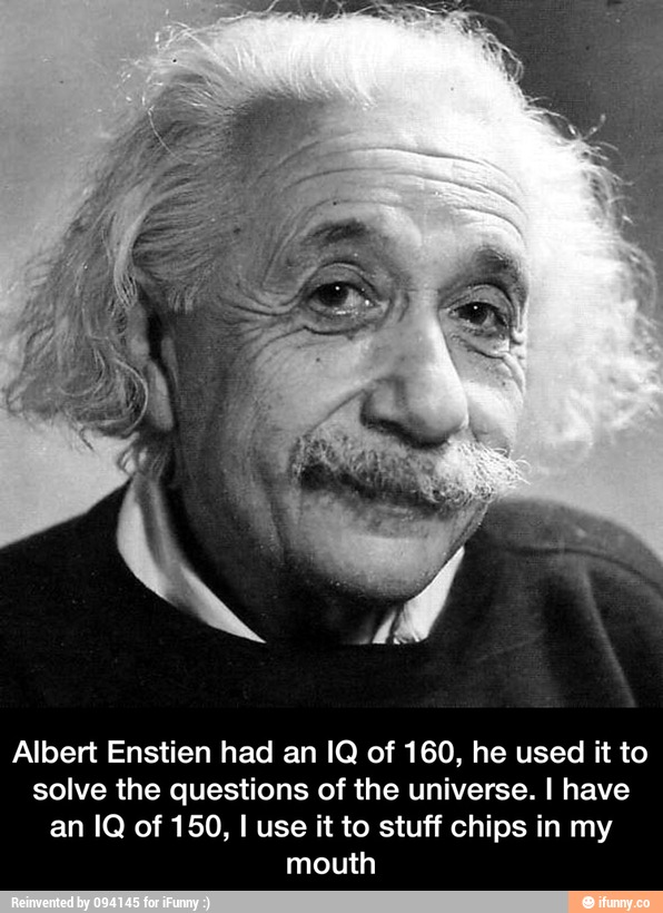 Albert Enstien had an IQ of 160, he used it to solve the questions of ...