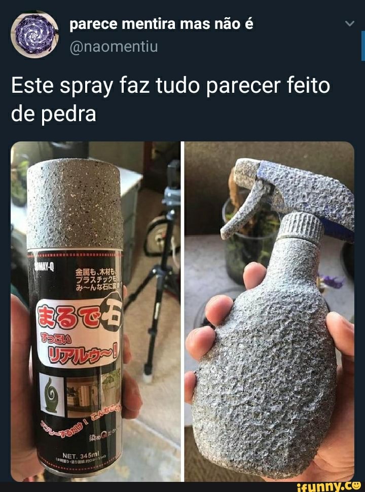 parece mentira mas não é
naomentiu
Este spray faz tudo parecer feito de pedra