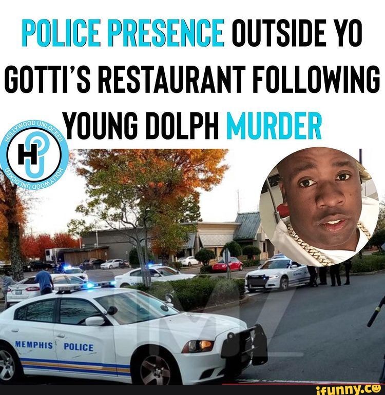 Police Presence Outside Yo Gottis Restaurant Following Young Dolph Murder Ifunny