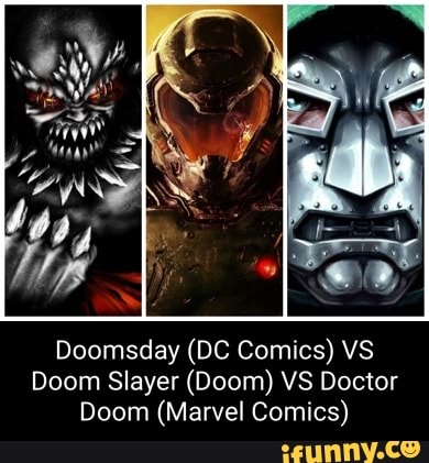 Doomsday (DC Comics) VS Doom Slayer (Doom) VS Doctor Doom (Marvel