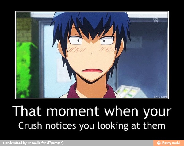 That
moment when your
Crush notices you looking at them - That moment when your
Crush notices you looking at them