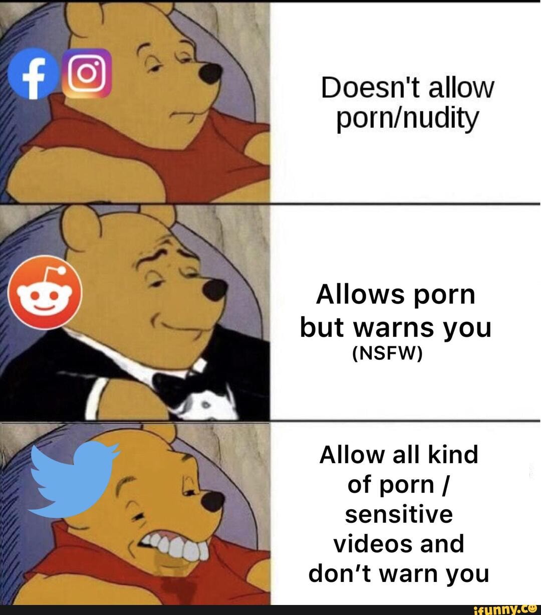 Doesnt allow Allows porn but warns you (NSFW) Allow all kind of porn   sensitive videos and dont warn you - iFunny